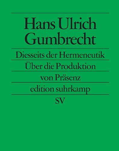 Produktbild Diesseits der Hermeneutik (Deutsch, Hans Ulrich Gumbrecht, 2004)