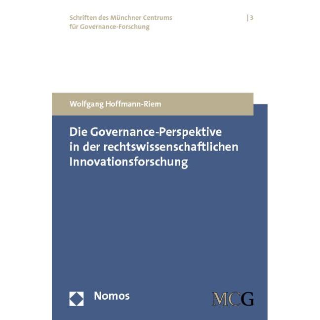 Die Governance-Perspektive in der rechtswissenschaftlichen Innovationsforschung, Fachbücher von Wolfgang Hoffmann-Riem