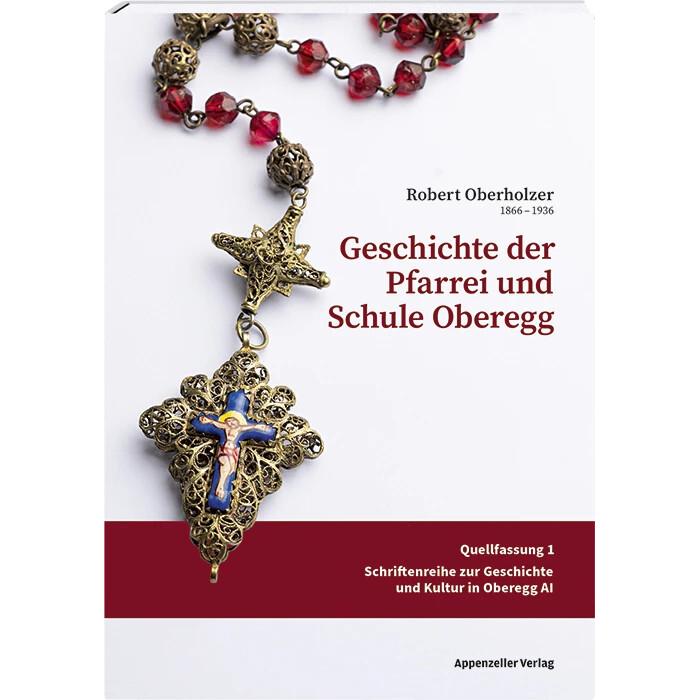 Geschichte der Pfarrei und Schule Oberegg, Sachbücher von David Aragai