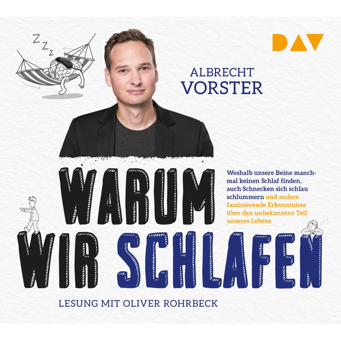 Warum wir schlafen – Weshalb unsere Beine manchmal keinen Schlaf finden, auch Schnecken sich schlau, Hörbücher von Albre...