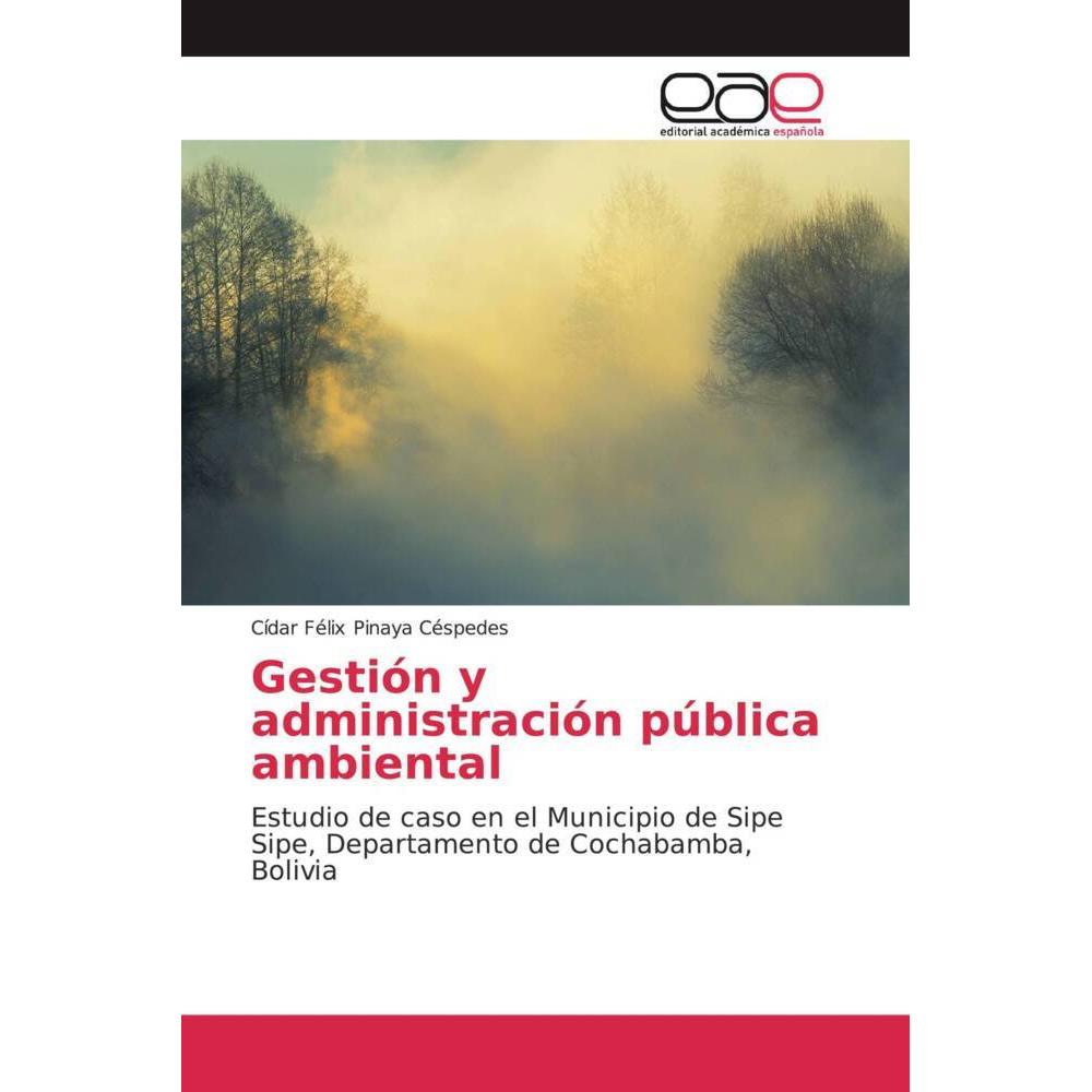 Gestión y administración pública ambiental, Fachbücher von Cídar Félix Pinaya Céspedes
