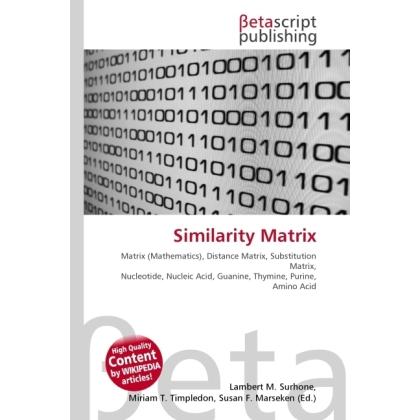 Similarity Matrix, Schulbücher von Susan F. Marseken, Lambert M. Surhone, Miriam T. Timpledon