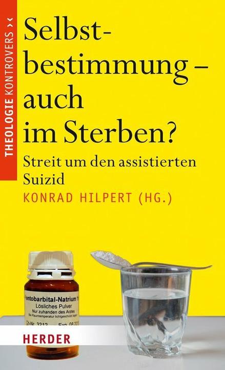 Produktbild Selbstbestimmung - auch im Sterben? (Deutsch, Jochen Sautermeister, Konrad Hilpert, 2015)