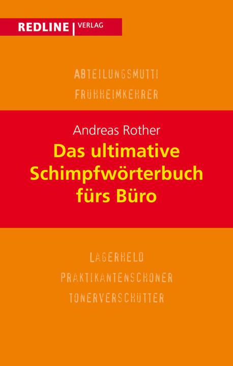 Produktbild Das ultimative Schimpfwörterbuch fürs Büro (Deutsch, Andreas Rother, 2004)