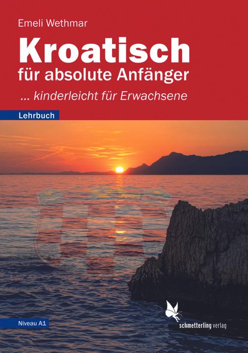 Actual product image Kroatisch für absolute Anfänger. Lehrbuch (German, Emeli Wethmar)