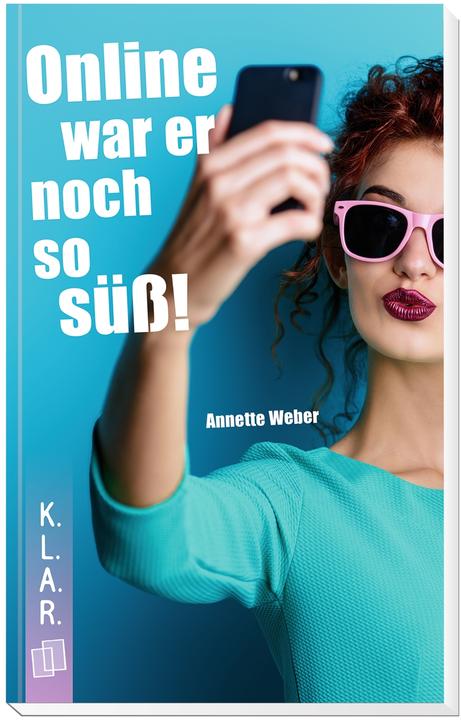 Produktbild Online war er noch so süss! (Deutsch, Annette Weber, 2018)