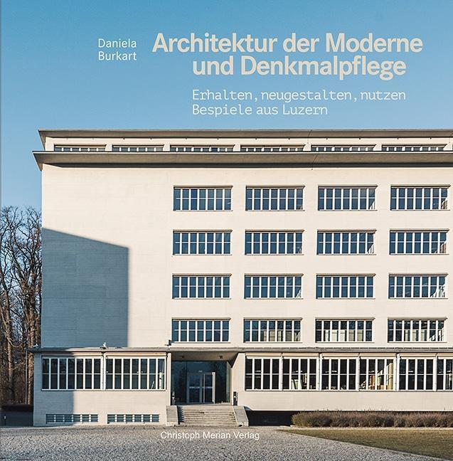 Produktbild Architektur der Moderne und Denkmalpflege (Deutsch, Daniela Burkart, 2018)
