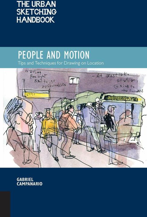 The Urban Sketching Handbook People and Motion (English, Gabriel Campanario, 2015)