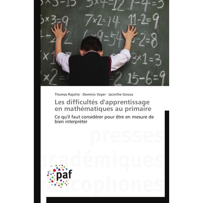 Les difficultés d'apprentissage en mathématiques au primaire, Schulbücher von Jacinthe Giroux, Thomas Rajotte, Dominic V...