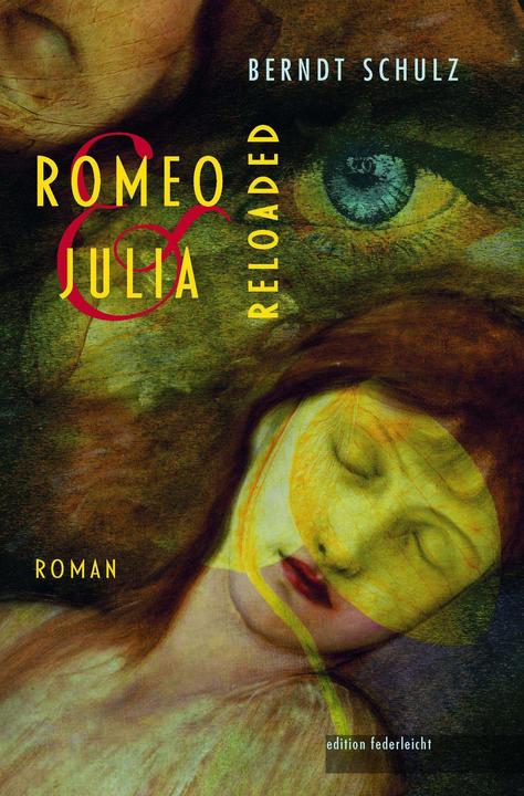 Produktbild Romeo und Julia. Reloaded (Deutsch, Berndt Schulz, 2024)