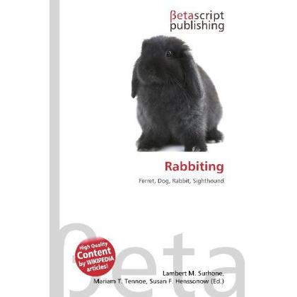 Thumbnail - Rabbiting, Ratgeber von Lambert M. Surhone, Miriam T. Timpledon, Susan F. Marseken