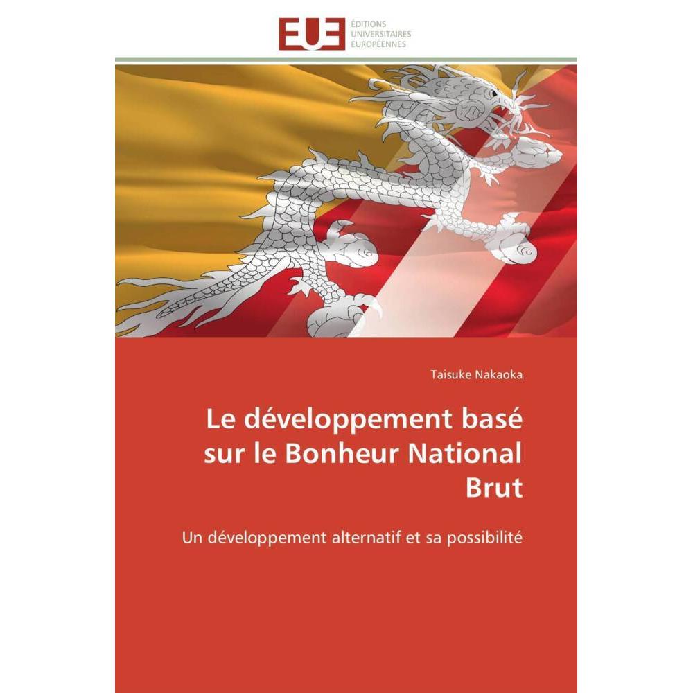 Le développement basé sur le Bonheur National Brut, Fachbücher von Taisuke Nakaoka