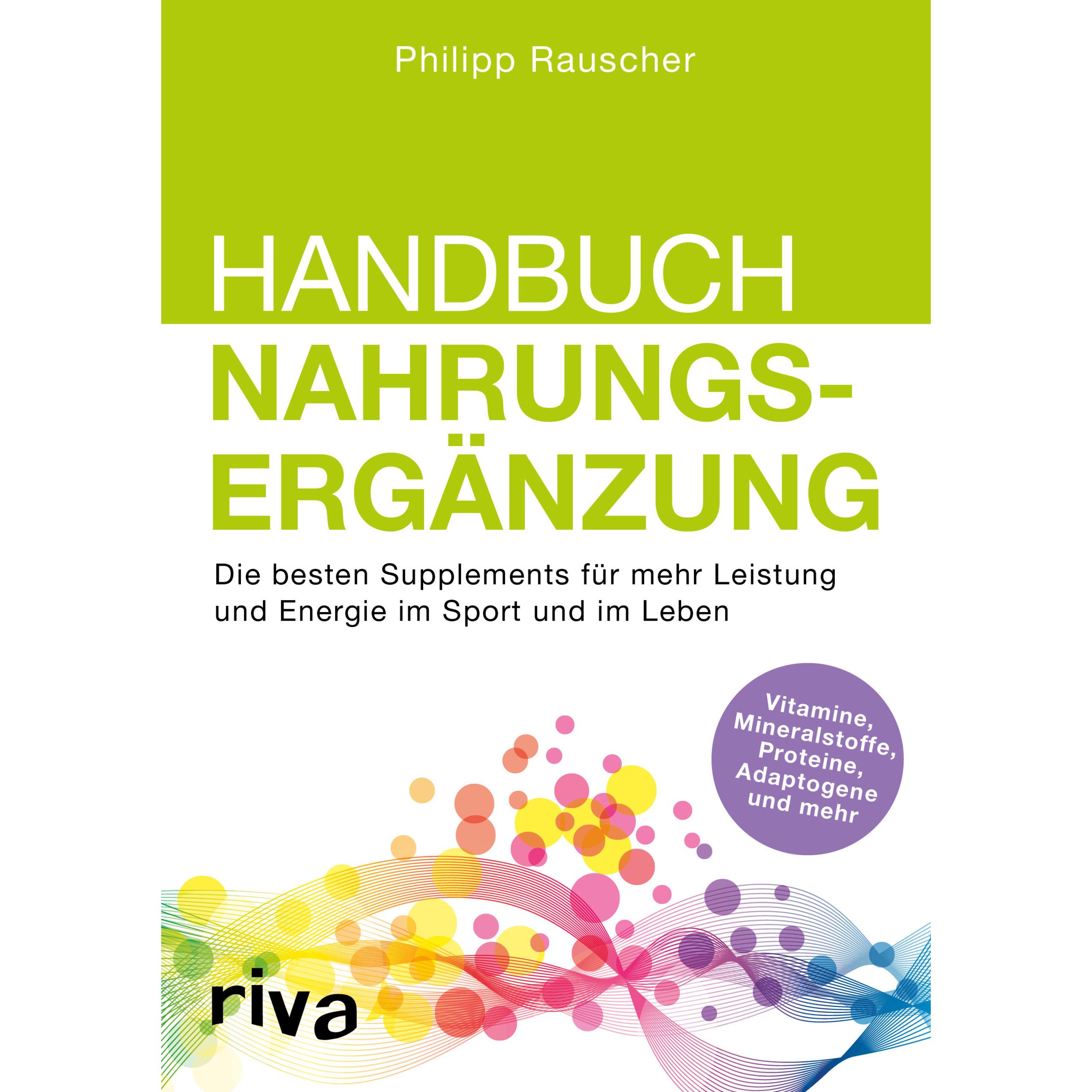 Handbuch Nahrungsergänzung, Ratgeber von Philipp Rauscher