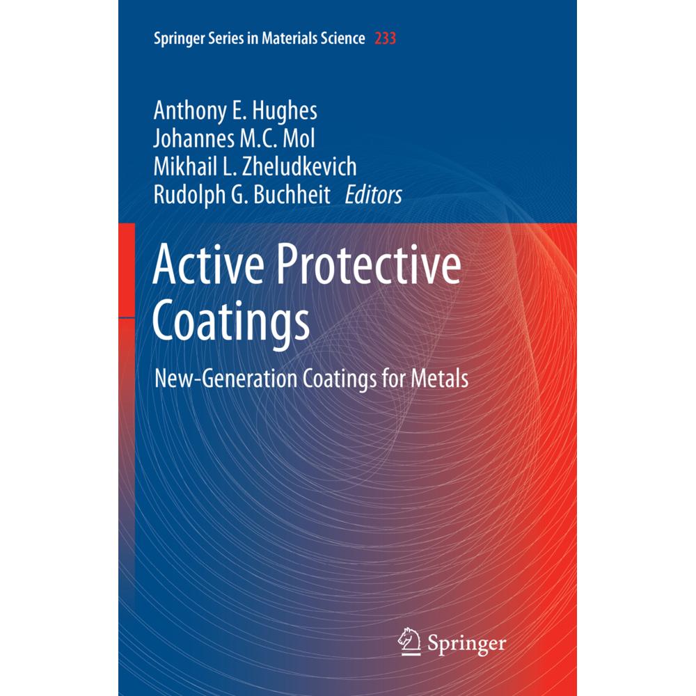 Active Protective Coatings, Fachbücher von Mikhail L. Zheludkevich, Anthony E. Hughes, Rudolph G. Buchheit, Johannes M.C...