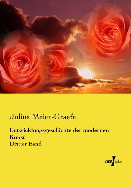Produktbild Entwicklungsgeschichte der modernen Kunst (Deutsch, Julius Meier-Graefe, 2014)