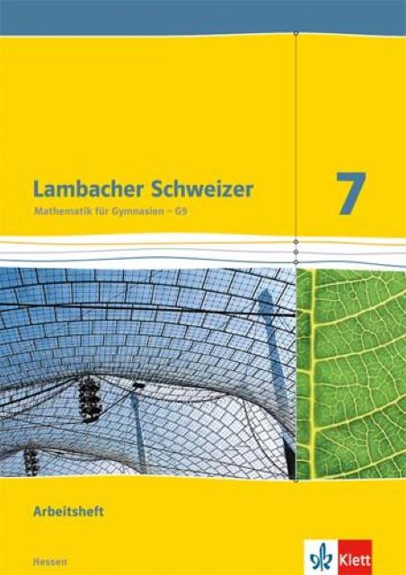 Produktbild Lambacher Schweizer. 7. Schuljahr G9. Arbeitsheft mit Lösungsheft. Neubearbeitung. Hessen (Deutsch, Ernst Klett Verlag, 2014)