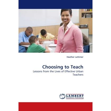 Choosing to Teach, Fachbücher von Heather Lattimer