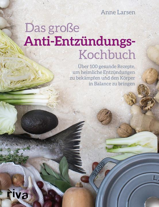 Produktbild Das grosse Anti-Entzündungs-Kochbuch (Deutsch, Anne Larsen, 2018)