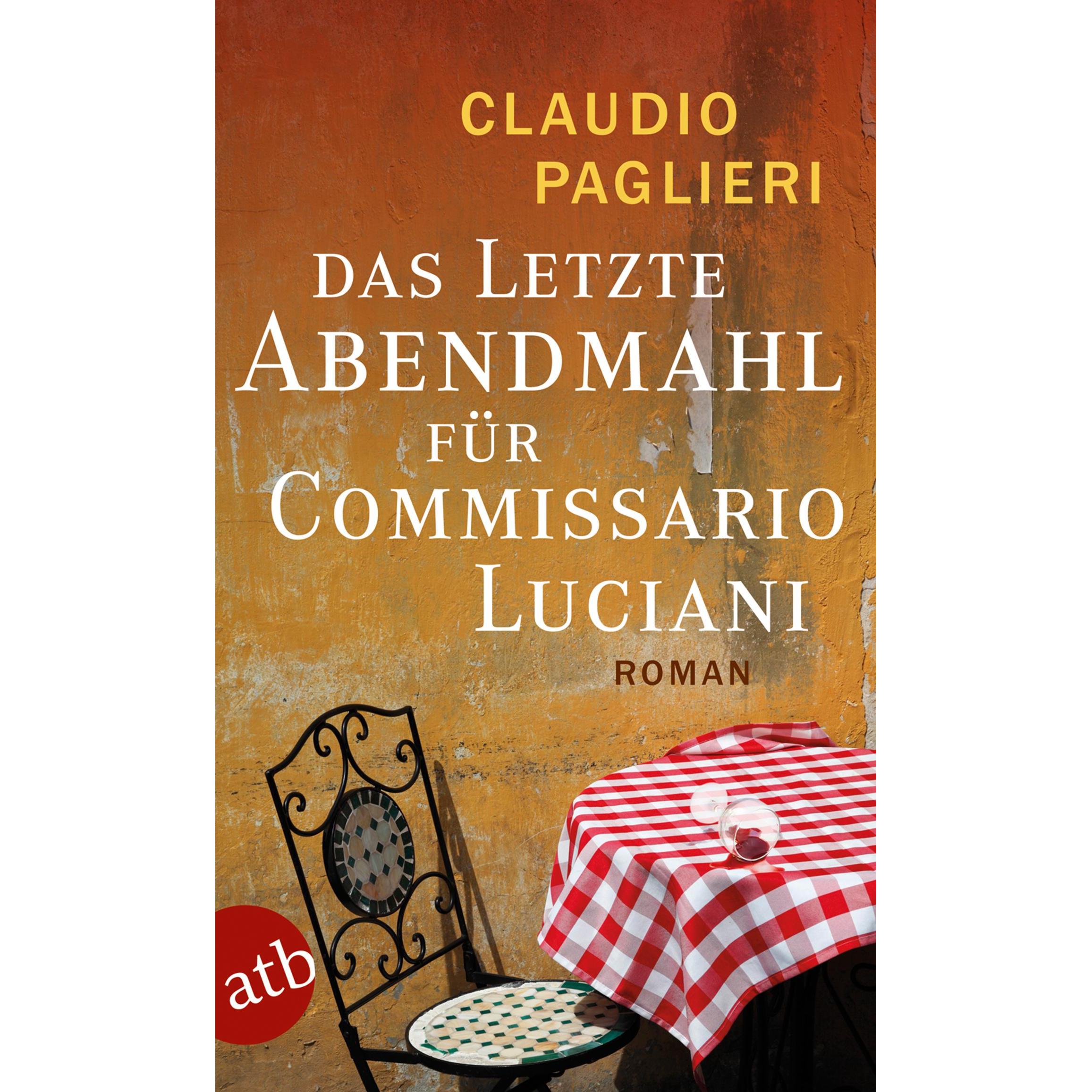 Das letzte Abendmahl für Commissario Luciani, Belletristik von Claudio Paglieri