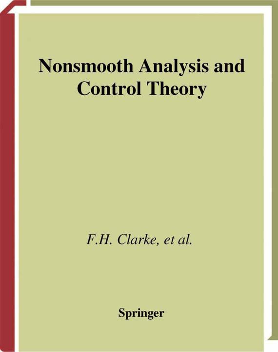Produktbild Nonsmooth Analysis and Control Theory (Yuri S. Ledyaev, Peter R. Wolenski, Francis H. Clarke, Ronald J. Stern, 2013)