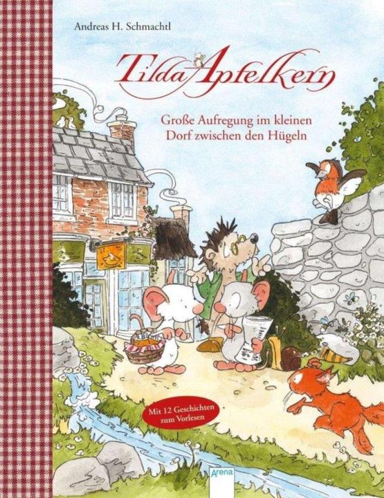 Produktbild Tilda Apfelkern. Grosse Aufregung im kleinen Dorf zwischen den Hügeln (Deutsch, Andreas H. Schmachtl, 2017)