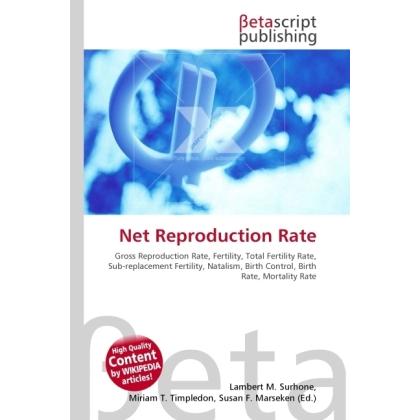 Net Reproduction Rate, Fachbücher von Lambert M. Surhone, Miriam T. Timpledon, Susan F. Marseken