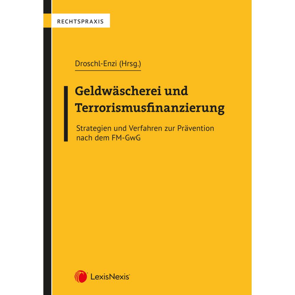 Böhm:Geldwäscherei und Terrorismusfinan, Sachbücher von Bernhard Böhm, Bernhard Romstorfer, Christoph Kodada, Nicole Kau...