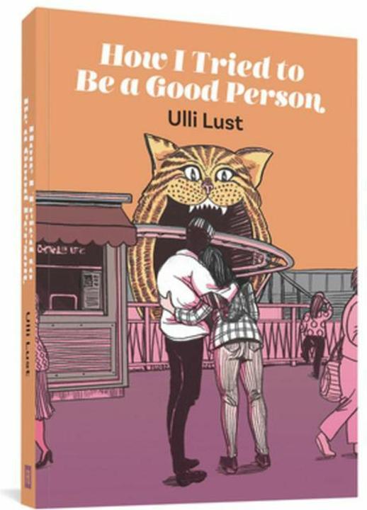 Produktbild How I Tried To Be A Good Person (Englisch, Ulli Lust, 2019)