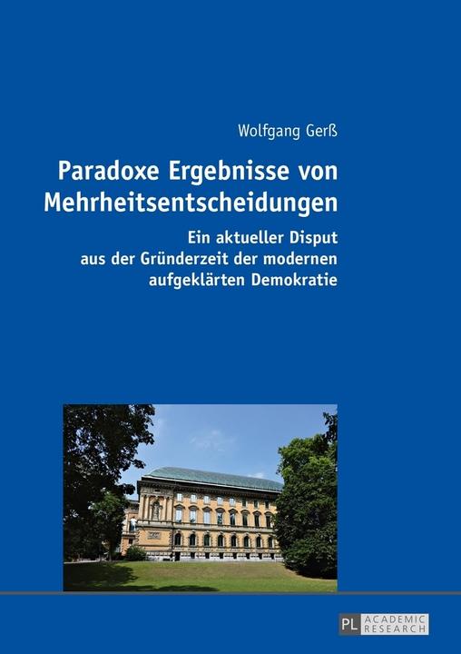 Produktbild Paradoxe Ergebnisse von Mehrheitsentscheidungen (Deutsch, Wolfgang Gerss, 2015)
