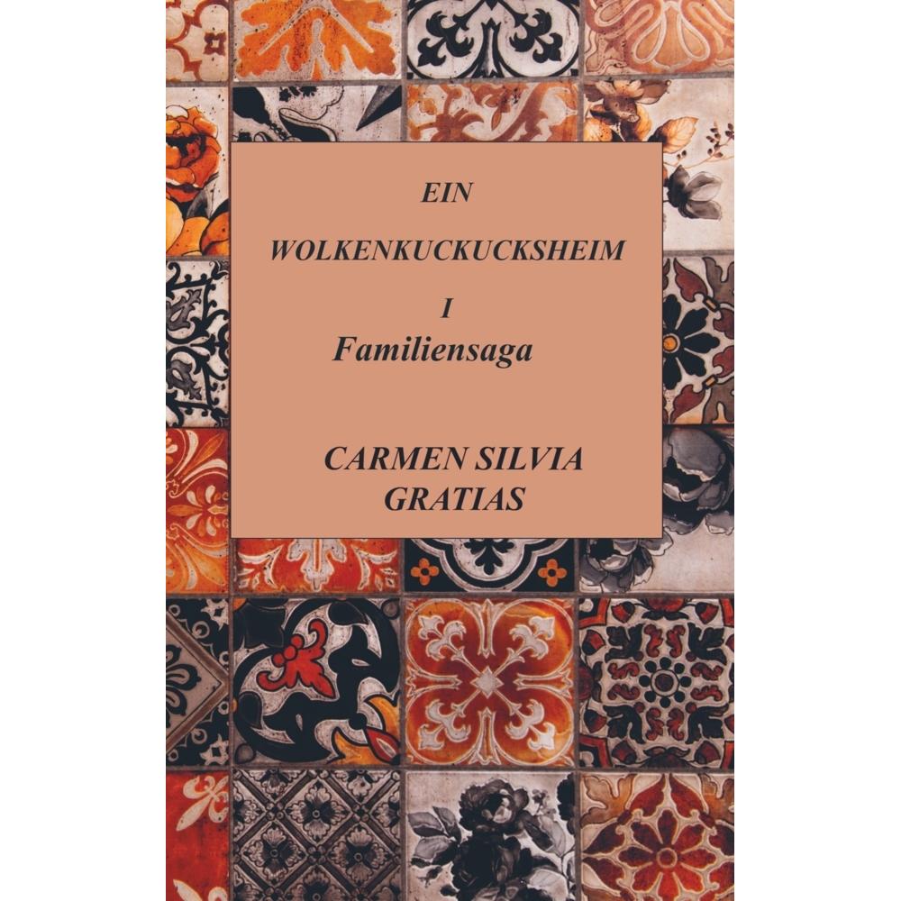 Thumbnail - Ein Wolkenkuckucksheim I, Belletristik von Carmen Silvia Gratias