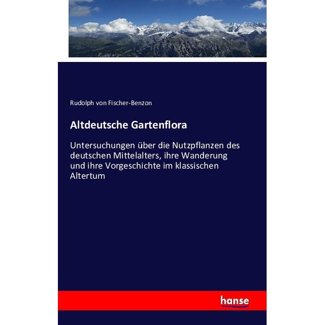 Thumbnail - Altdeutsche Gartenflora, Fachbücher von Rudolph von Fischer-Benzon