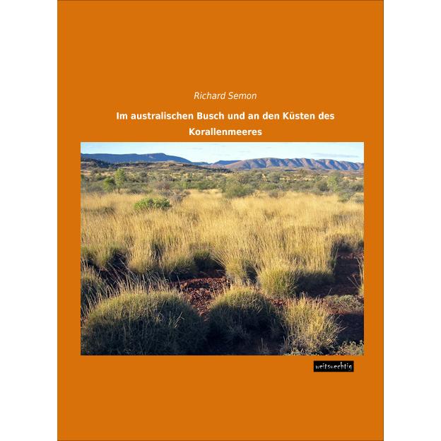 Im australischen Busch und an den Küsten des Korallenmeeres, Ratgeber von Richard Semon