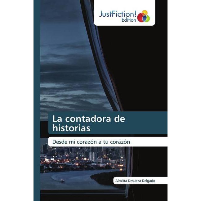 La contadora de historias, Belletristik von Almitra Desueza Delgado