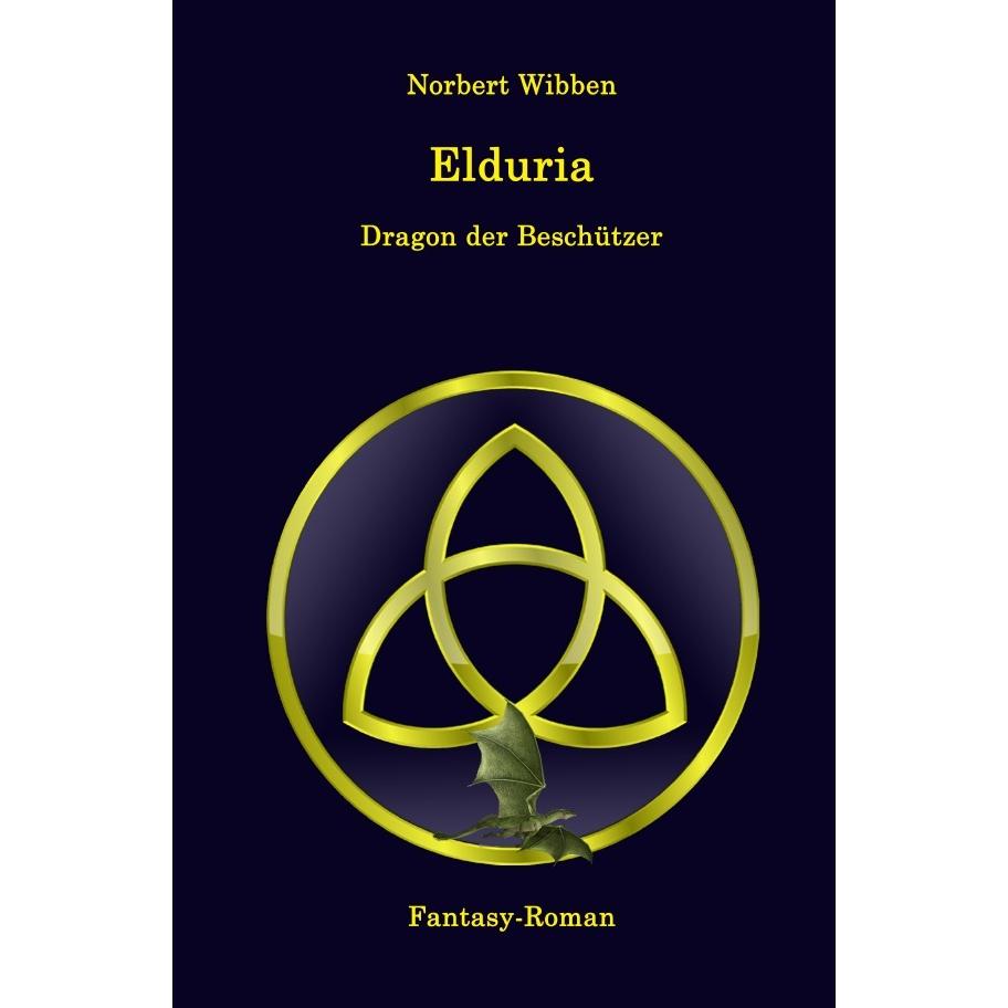 Elduria - Dragon der Beschützer, Belletristik von Norbert Wibben