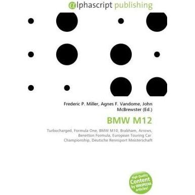 Thumbnail - BMW M12, Ratgeber von Agnes F. Vandome, Frederic P. Miller, John McBrewster