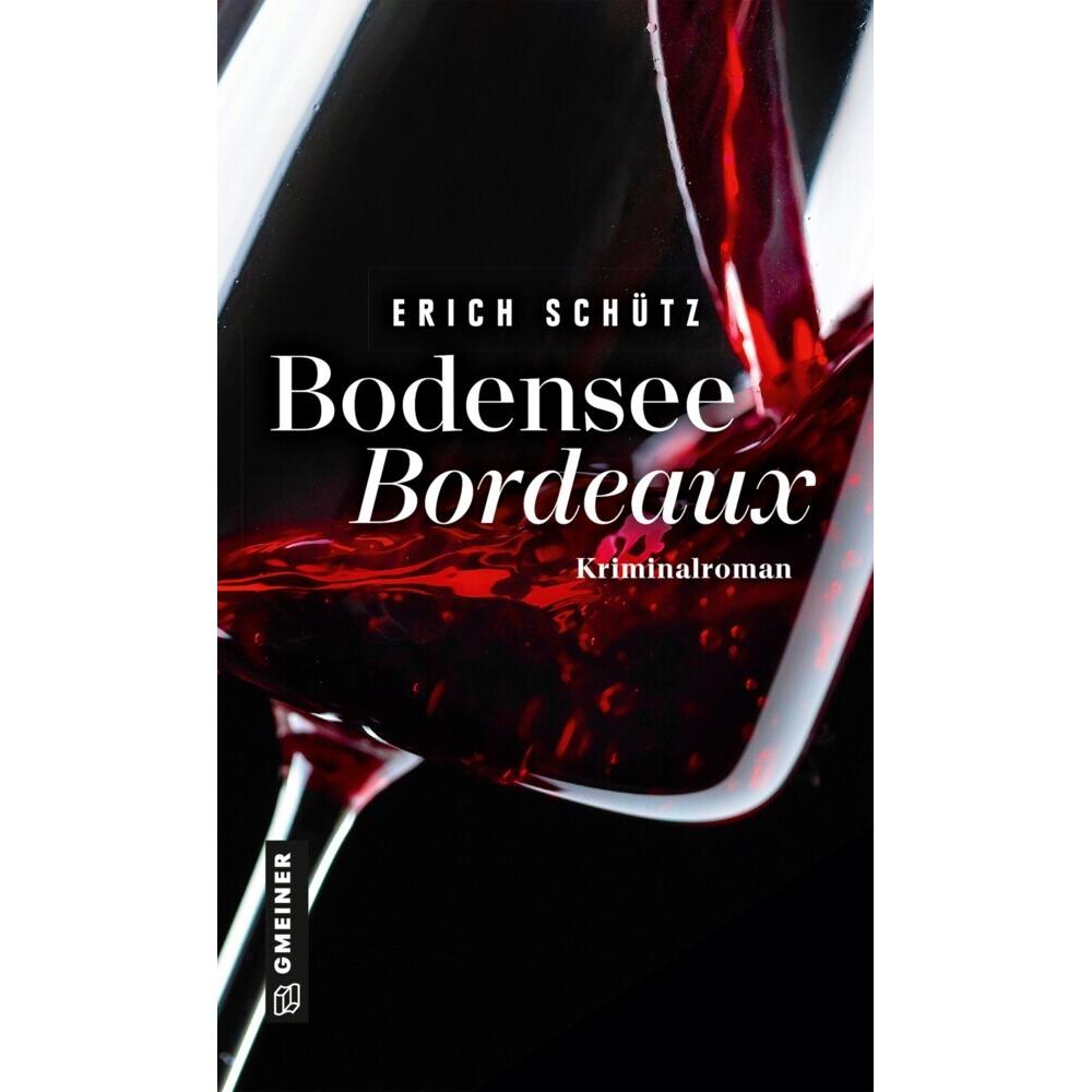 Bodensee-Bordeaux, Belletristik von Erich Schütz
