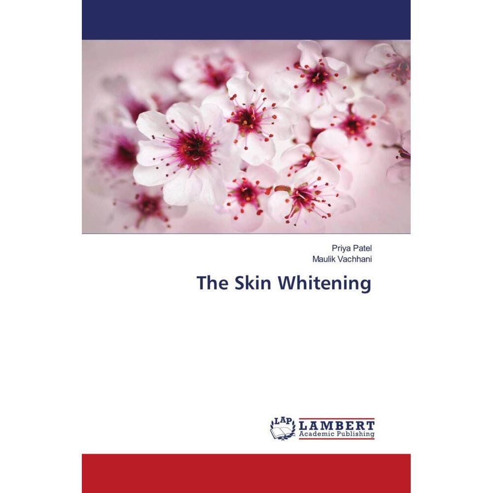 The Skin Whitening, Fachbücher von Priya Patel, Maulik Vachhani