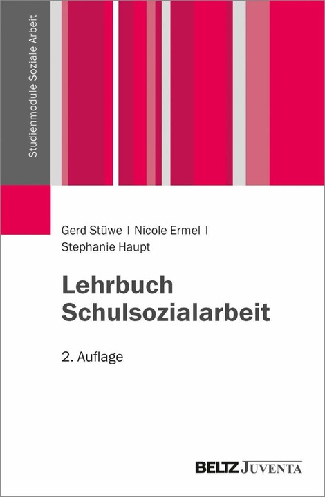 Produktbild Lehrbuch Schulsozialarbeit (Deutsch, Gerd Stüwe, Nicole Ermel, Stephanie Haupt, 2017)