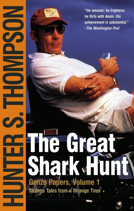 Produktbild The Great Shark Hunt: Strange Tales from a Strange Time (Englisch, Hunter S. Thompson, 2003)