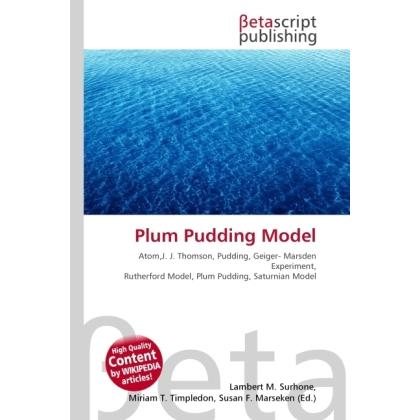 Thumbnail - Plum Pudding Model, Fachbücher von Lambert M. Surhone, Miriam T. Timpledon, Susan F. Marseken
