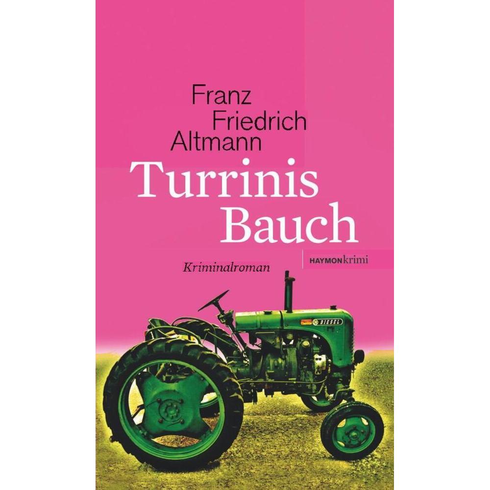 Turrinis Bauch, Belletristik von Franz Friedrich Altmann