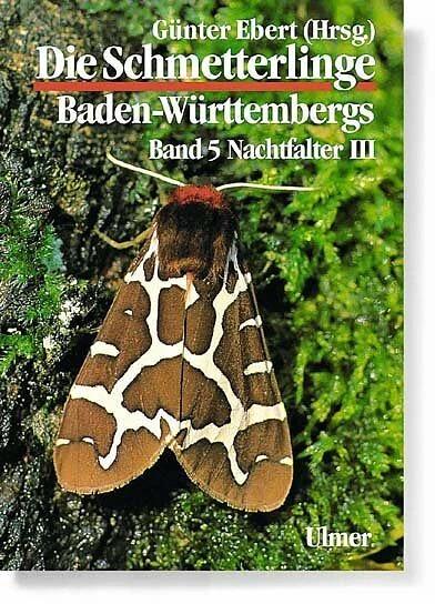 Produktbild Die Schmetterlinge Baden-Württembergs 5. Nachtfalter 3 (Deutsch, Daniel Bartsch, Enst Blum, Günter Ebert, 1997)
