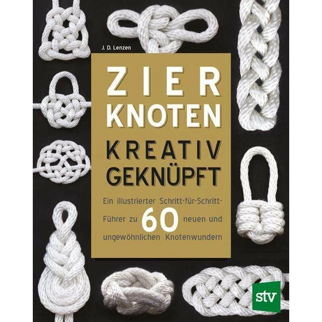 Thumbnail - Zierknoten kreativ geknüpft, Ratgeber von J. D. Lenzen, Nina Schön
