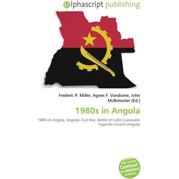1980s in Angola, Fachbücher von Agnes F. Vandome, Frederic P. Miller, John McBrewster
