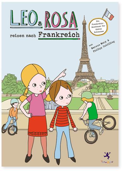 Produktbild Leo und Rosa reisen nach Frankreich (Deutsch, Marcus Mery, Philipp Schilling, 2017)