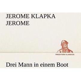 Drei Mann in einem Boot, Belletristik von Jerome K. Jerome