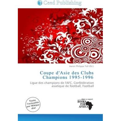 Coupe d'Asie des Clubs Champions 1995-1996, Ratgeber von Aaron Philippe Toll