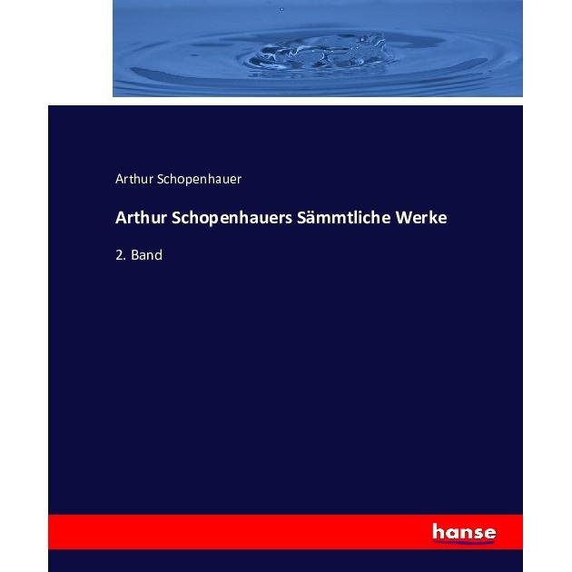 Arthur Schopenhauers Sämmtliche Werke, Fachbücher von Arthur Schopenhauers