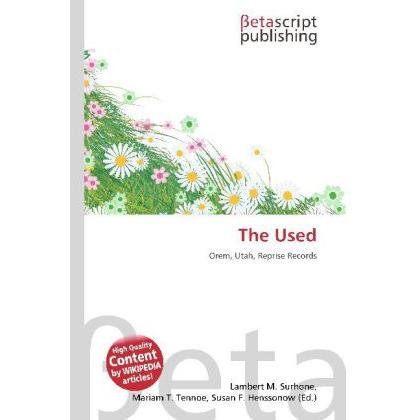 Thumbnail - The Used, Fachbücher von Lambert M. Surhone, Miriam T. Timpledon, Susan F. Marseken