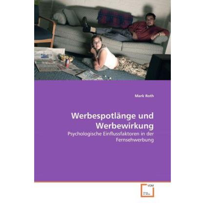 Werbespotlänge und Werbewirkung, Fachbücher von Mark Roth
